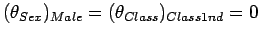 $ (\theta_{Sex})_{Male}=(\theta_{Class})_{Class1nd}=0$