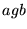 \bgroup\color{black}$agb$\egroup